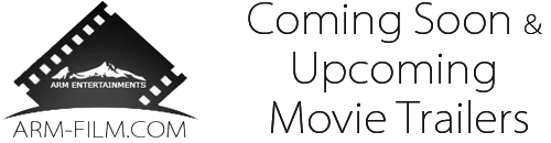 Coming Soon and Upcoming Movie Trailers